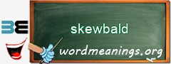 WordMeaning blackboard for skewbald